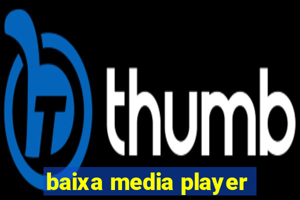 baixa media player